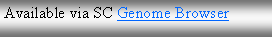 Text Box: Available via SC Genome Browser